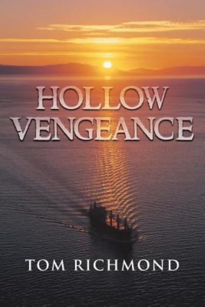 Hollow Vengeance - Tom Richmond - Books - Fideli Publishing, Incorporated - 9781604149951 - March 6, 2018