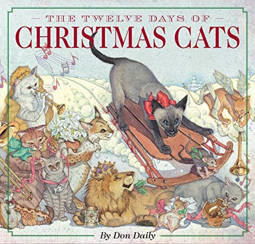 Cover for Don Daily · The Twelve Days of Christmas Cats (Hardcover): The Classic Edition - The Classic Edition (Hardcover bog) (2014)