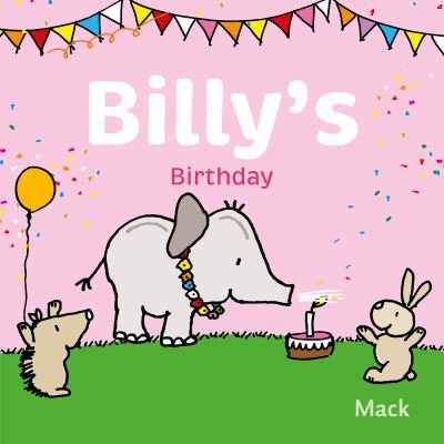 Cover for Mack van Gageldonk · Billy's Birthday - Billy (Board book) (2024)