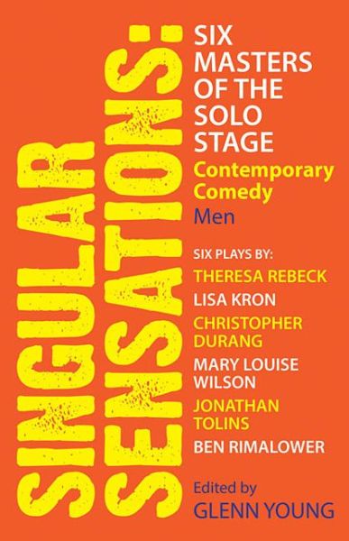 Cover for Glenn Young · Singular Sensations: Six Masters of the Solo Stage: Contemporary Comedy - Men (Paperback Book) (2018)