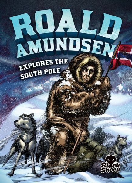 Cover for Nelson Yomtov · Roald Amundsen Explores the South Pole - Extraordinary Explorers (Inbunden Bok) (2015)