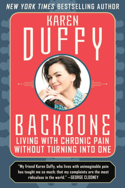 Cover for Karen Duffy · Backbone: Living with Chronic Pain without Turning into One (Gebundenes Buch) (2017)