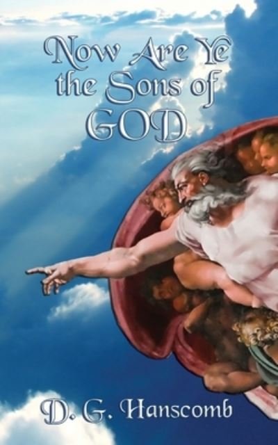 Cover for D G Hanscomb · Now Are Ye the Sons of God (Pocketbok) (2016)