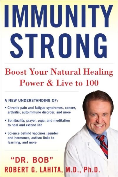 Cover for Robert G. Lahita · IMMUNITY STRONG: Boost Your Body's Natural Healing Power and Live to 100 (Gebundenes Buch) (2022)