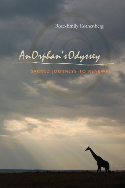 Cover for Rose-emily Rothenberg · An Orphan's Odyssey: Sacred Journeys to Renewal (Pocketbok) (2015)