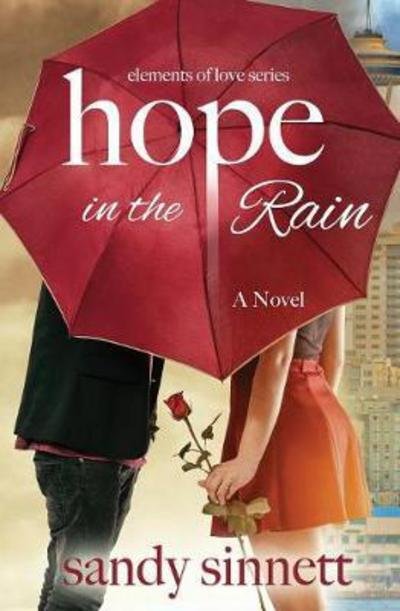 Cover for Sandy Sinnett · Hope in the Rain (Pocketbok) (2017)