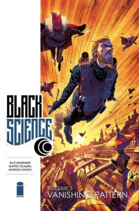 Black Science Volume 3: Vanishing Pattern - Rick Remender - Books - Image Comics - 9781632153951 - August 25, 2015
