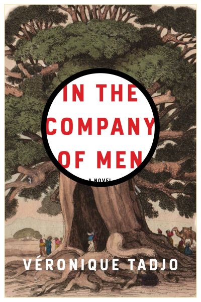 In the Company of Men - Véronique Tadjo - Books - Other Press LLC - 9781635420951 - February 23, 2021