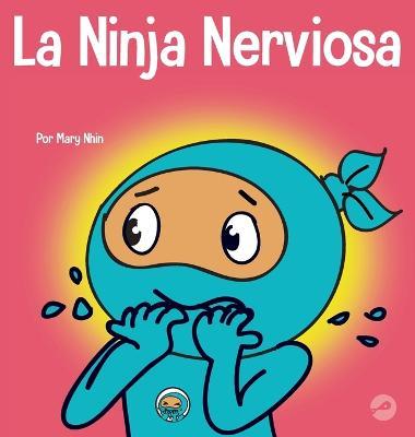 Cover for Mary Nhin · La Ninja Nerviosa (Inbunden Bok) (2023)