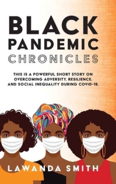 Cover for LaWanda Smith · Black Pandemic Chronicles (Book) (2022)