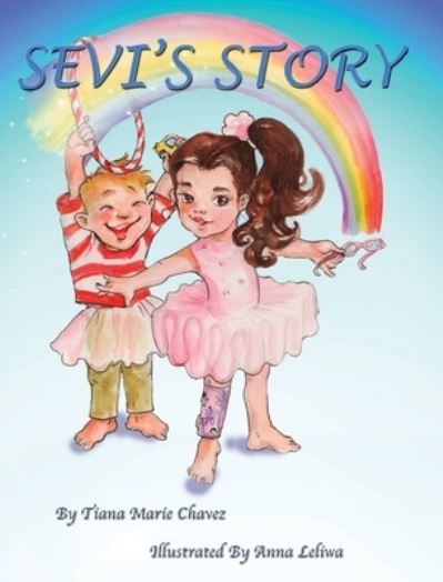 Sevi's Story - Tiana Chavez - Books - Maclaren-Cochrane Publishing - 9781643720951 - April 16, 2019