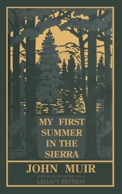Cover for John Muir · My First Summer In The Sierra Legacy Edition: Classic Explorations Of The Yosemite And California Mountains - The Doublebit John Muir Collection (Hardcover Book) [Legacy edition] (2020)