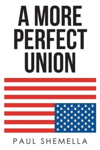 Cover for Paul Shemella · A More Perfect Union (Paperback Book) (2020)