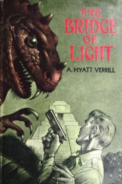 Cover for A Hyatt Verrill · The Bridge of Light (Paperback Book) (2020)