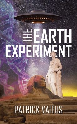 Earth Experiment - Patrick Vaitus - Livros - iUniverse, Incorporated - 9781663252951 - 15 de maio de 2023