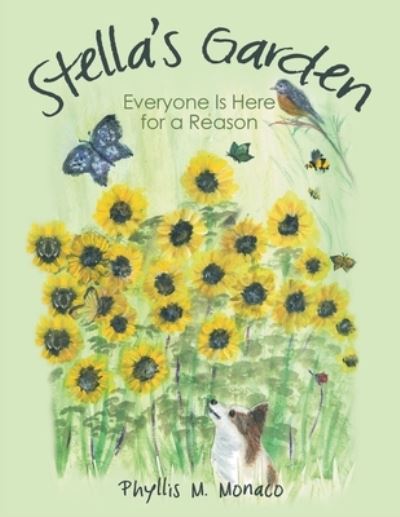 Cover for Phyllis M Monaco · Stella's Garden: Everyone Is Here for a Reason (Paperback Book) (2021)