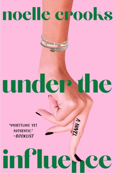 Under the Influence - Noelle Crooks - Livres - Simon & Schuster - 9781668004951 - 12 septembre 2024