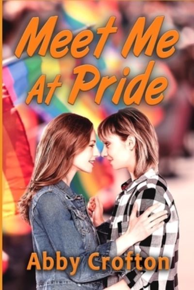 Cover for Abby Crofton · Meet Me at Pride (Paperback Book) (2019)