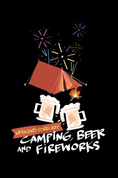 Cover for Amanda Yoos · Weekend Forecast Camping Beer and Fireworks (Paperback Book) (2019)