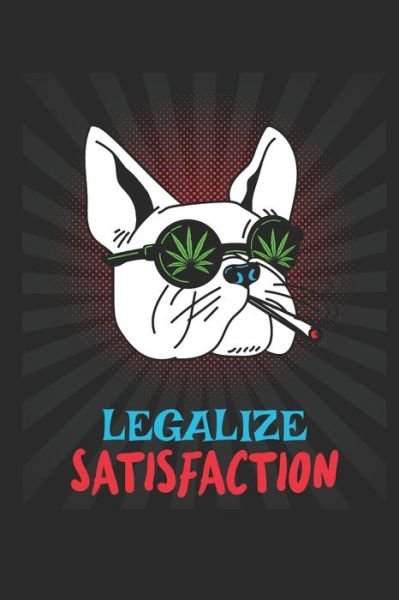 Cover for Meyer · Smoking French Bulldog . Legalize Satisfaction (Paperback Book) (2019)