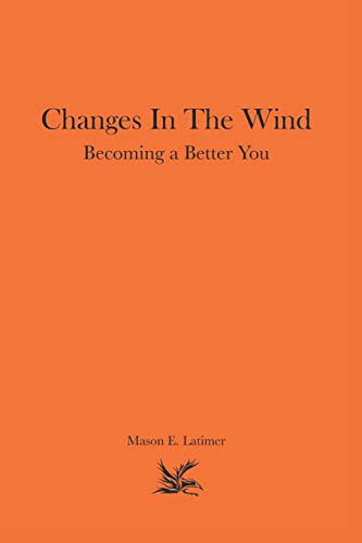 Cover for Mason Edward Latimer · Changes In The Wind (Paperback Book) (2019)