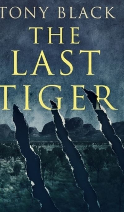 Cover for Tony Black · The Last Tiger (Hardcover Book) (2021)