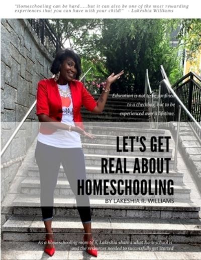 Cover for Lakeshia Williams · Let's Get Real About Homeschooling Audio eBook (Paperback Book) (2020)