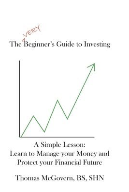 Cover for Bs Shk McGovern · The Very Beginners Guide to Investing (Hardcover bog) (2021)