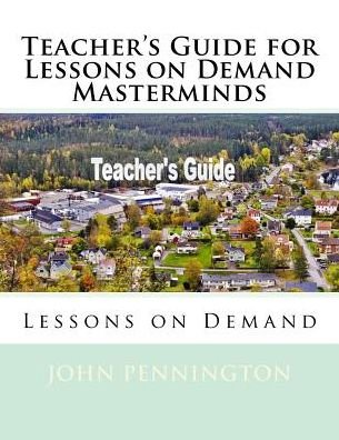 Cover for John Pennington · Teacher's Guide for Lessons on Demand Masterminds Lessons on Demand (Pocketbok) (2018)