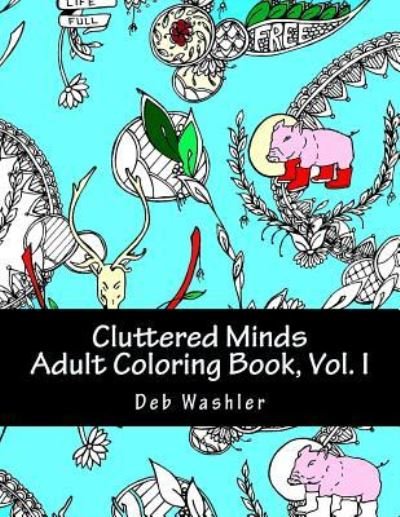 Cover for Deb a Washler · Cluttered Minds Volume I (Pocketbok) (2018)