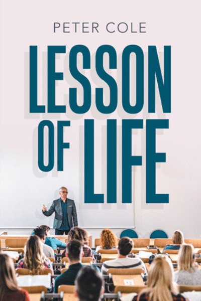 Cover for Peter Cole · Lesson of Life (Book) (2020)