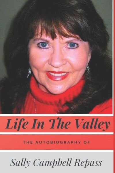 Cover for Sally Campbell Repass · Life in the Valley (Paperback Book) (2018)