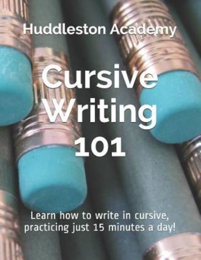 Cover for Huddleston Academy · Cursive Writing 101 (Pocketbok) (2018)