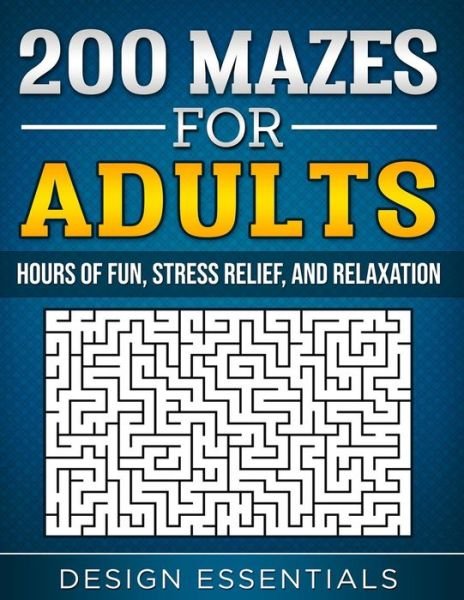 Cover for Design Essentials · 200 Mazes for Adults (Paperback Bog) (2018)