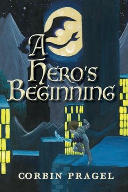 Cover for Corbin Pragel · A Hero's Beginning (Paperback Book) (2020)