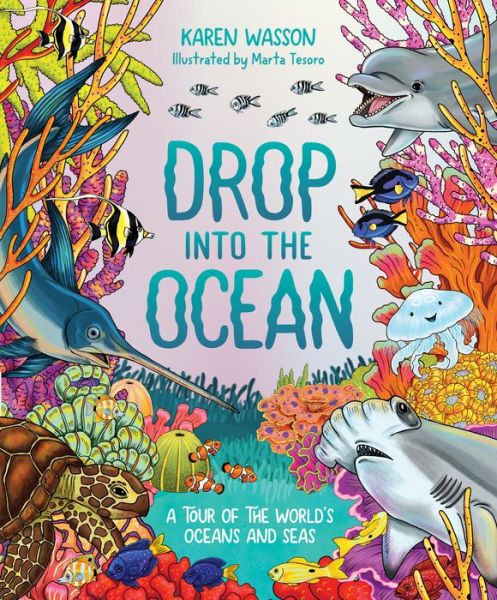 Cover for Karen Wasson · Drop into the Ocean: A Tour of the World's Oceans and Seas (Hardcover Book) (2024)