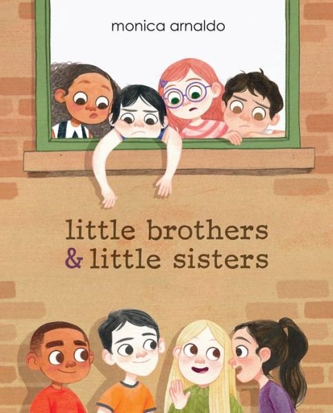 Cover for Monica Arnaldo · Little brothers &amp; little sisters (Book) (2018)