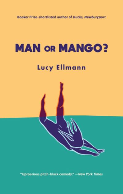 Cover for Lucy Ellmann · Man or Mango? (Paperback Book) (2022)