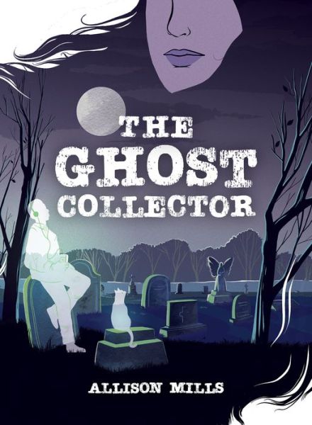 Cover for Allison Mills · The Ghost Collector (Paperback Book) (2019)