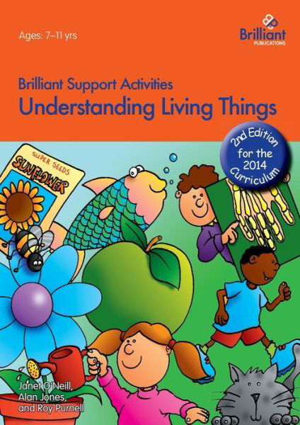 Understanding Living Things - Brilliant Support Activities - Janet O'neill - Książki - Brilliant Publications - 9781783170951 - 24 sierpnia 2014