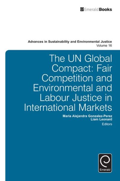 Cover for Liam Leonard · The UN Global Compact - Advances in Sustainability and Environmental Justice (Hardcover Book) (2015)