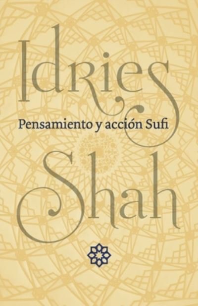 Cover for Idries Shah · Pensamiento y Acci&amp;#65533; n Sufi (Buch) (2020)