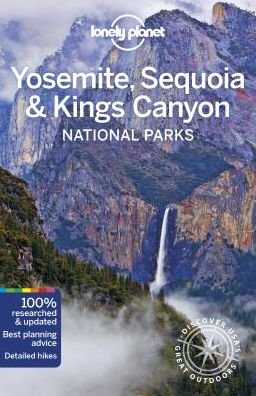Lonely Planet Yosemite, Sequoia & Kings Canyon National Parks - Travel Guide - Lonely Planet - Books - Lonely Planet Global Limited - 9781786575951 - March 19, 2019