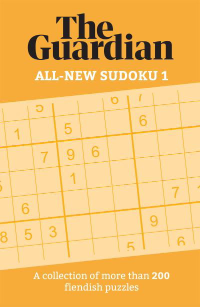 The Guardian All-New Sudoku 1: A collection of more than 200 fiendish puzzles - The Guardian - Livres - Headline Publishing Group - 9781787396951 - 13 mai 2021