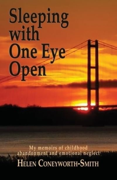 Cover for Helen Coneyworth-Smith · Sleeping with one eye open (Pocketbok) (2021)