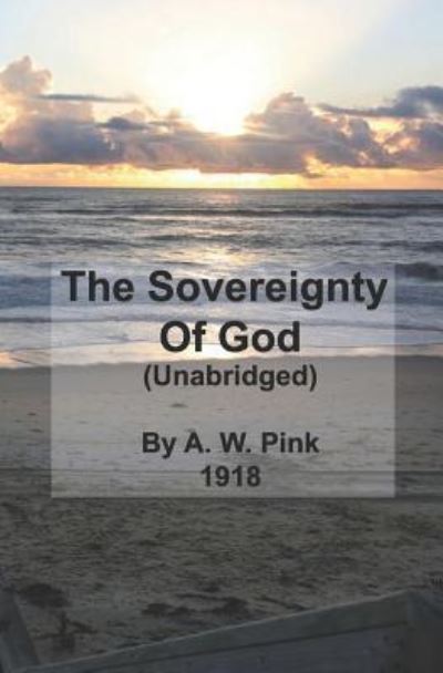 Cover for A W Pink · The Sovereignty of God (Paperback Book) (2018)