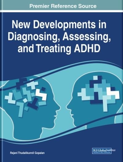 Cover for Rejani Thudalikunnil Gopalan · New Developments in Diagnosing, Assessing, and Treating ADHD (Innbunden bok) (2020)