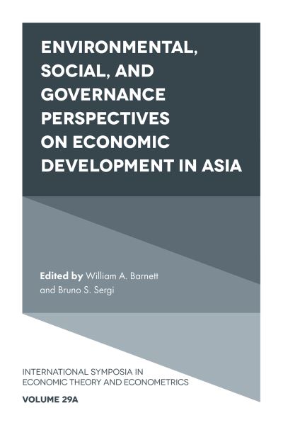 Cover for William A. Barnett · Environmental, Social, and Governance Perspectives on Economic Development in Asia - International Symposia in Economic Theory and Econometrics (Hardcover Book) (2021)