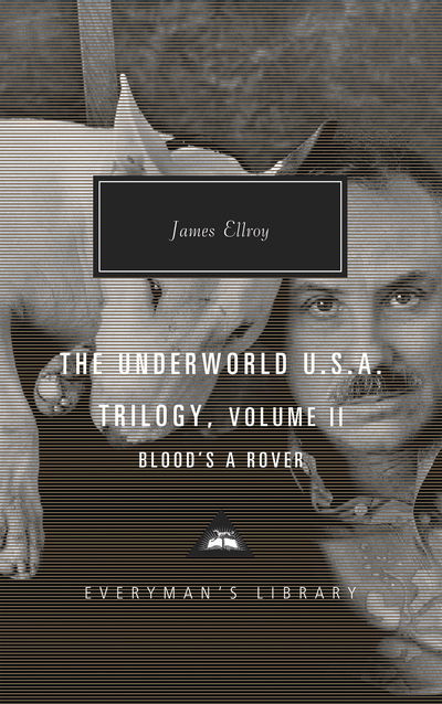 Cover for James Ellroy · Blood's a Rover: Underworld U.S.A. Trilogy Vol. 2 - Everyman's Library CLASSICS (Hardcover Book) (2019)