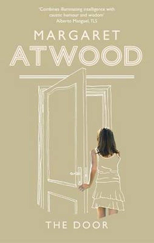 The Door - Margaret Atwood - Books - Little, Brown Book Group - 9781844084951 - August 6, 2009